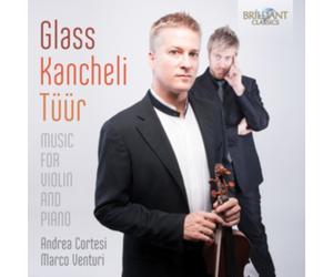 Glass/Kancheli/Tuur: Music for Violin and Piano