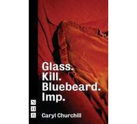 Glass. Kill. Bluebeard. Imp.