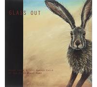 GLASS OUT - Never Force A Left Handed Child To Use Their Right Hand [VINYL]