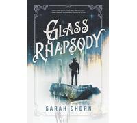 Glass Rhapsody (The Songs of Sefate)