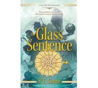 Glass Sentence, The: 1 (The Mapmakers Trilogy)