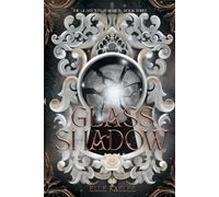 Glass Shadow: 3 (The Glass Wings Series)