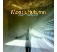 GLASS SHADOWS by Mostly Autumn (2008-07-15)