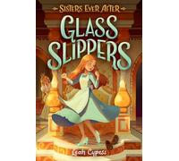 Glass Slippers (Sisters Ever After (#2))