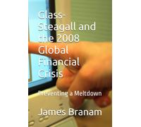 Glass-Steagall and the 2008 Global Financial Crisis: Preventing a Meltdown