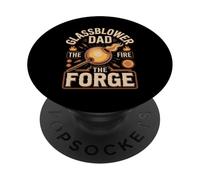 Glassblower Dad The Fire The Forge Fire And Forge PopSockets Adhesive PopGrip