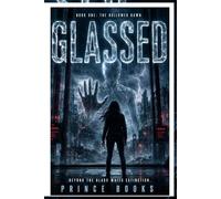 GLASSED: The Truth Beyond Sanctuary Nine