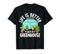 Glasshouse - Life Is Better With a Greenhouse T-Shirt
