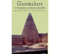 Glassmakers of Stourbridge and Dudley 1612 - 2002