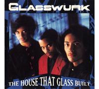 Glasswurk - House That Glass Bui