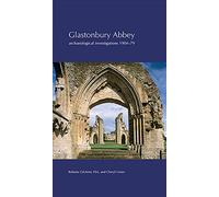 Glastonbury Abbey: archaeological investigations 1904-79