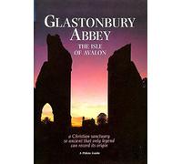 Glastonbury Abbey: The Isle of Avalon (Pitkin Guides)