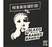 Glaxo Babies - Put Me On The Guest List