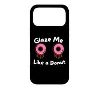 Glaze Me Like a Donut Funny Sassy Dirty Jokes About Doughnut Case for iPhone 17 Pro Max