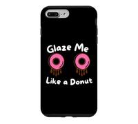 Glaze Me Like a Donut Funny Sassy Dirty Jokes About Doughnut Case for iPhone 7 Plus/8 Plus