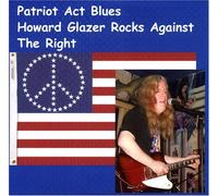 GLAZER,HOWARD - They Call It the Patriot Act, But How Can a Patriot Act That Way?