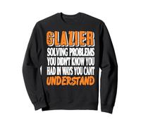 Glazier Fixes Everything Funny Logic Trade Quote Sweatshirt