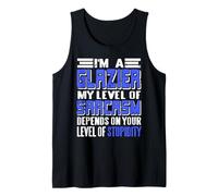 Glazier Sarcasm Level Based On Workplace Dumb Tank Top