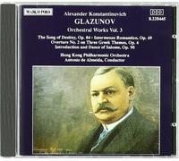 Glazunov, A. - Orchestral Works Vol. 3 (Almeida, Hong Kong Po)