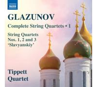 Tippett Quartet - Alexander Glazunov: Complete String Quartets, Vol. 1