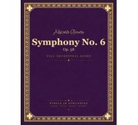 Glazunov: Symphony No. 6 in C minor, Op. 58 - Full Orchestral Score