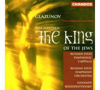 Glazunov: Tsar Ludeyskiy, The King of the Jews