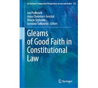 Gleams of Good Faith in Constitutional Law (Ius Gentium: Comparative Perspectives on Law and Justice, 132)