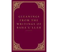 Gleanings from the Writings of Baha'u'llah