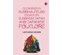 Gleanings in Buddha-Fields Essays on Buddhism Japan and Japanese Folklore