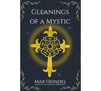 Gleanings of a Mystic