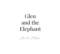 Glen and the Elephant: 6 (The Conservation Series)
