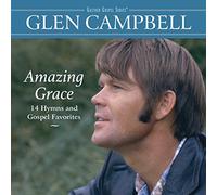 Glen Campbell - Amazing Grace: 14 Hymns And Gospel Favorites