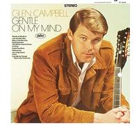 GLEN CAMPBELL - Gentle On My Mind