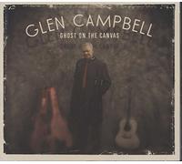 Glen Campbell - Ghost on the Canvas