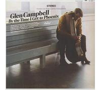 GLEN CAMPBELL - GLEN CAMPBELL - by the time i get to phoenix LP (1 LP)