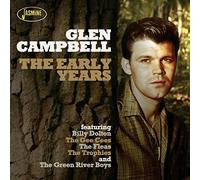 Glen Campbell - The Early Years [ORIGINAL RECORDINGS REMASTERED] by Glen Campbell (2014-02-01)