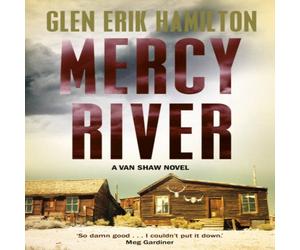 Glen Erik Hamilton Mercy River : A Van Shaw Novel Paperback Book Glen Erik Hamilton Multicolor