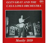 Glen Gray - Casa Loma Orchestra [European Import]