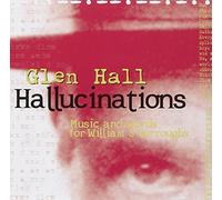 Glen Hall - Hallucinations: Music & Words for William S. Burroughs
