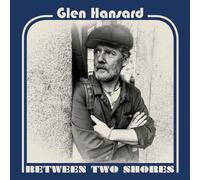 GLEN HANSARD - BETWEEN TWO SHORES-BLUE-GOLD COLOURED VINYL VINYL LP + MP3 NEW