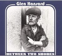 Glen Hansard - Between Two Shores [VINYL]