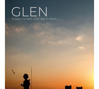 Glen It Was a Bright Cold Day in April... (Vinyl) 12" Album