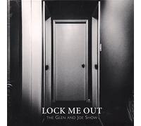 Glen & Joe Show - Lock Me Out - White [VINYL]