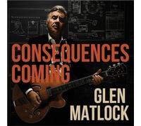 Glen Matlock - Consequences Coming