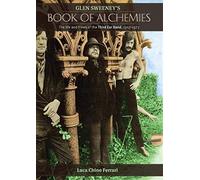 Glen Sweeney's Book Of Alchemies: The Life and Times of the Third Ear Band 1967-1973 [Book with CD]