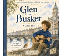 Glen the Busker:: A Dublin Story