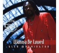 Glen Washington - Wanna Be Loved [VINYL]