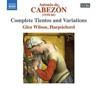 Glen Wilson - Cabezon: Complete Tientos/ Variations