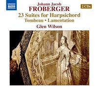 Glen Wilson - Froberger:23 Suites For Harpsichord