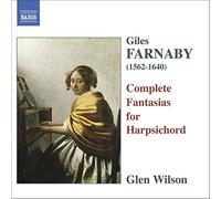 Glen Wilson - Giles Farnaby: Fantasias and Canzonets